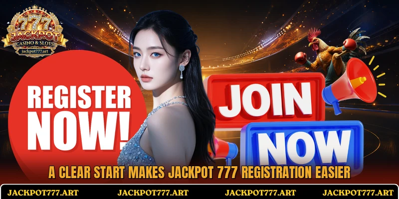 A clear start makes Jackpot 777 registration easier