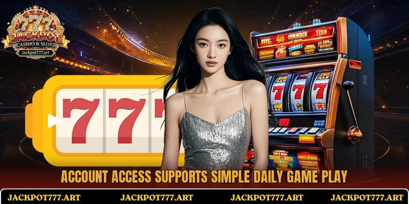 Account access supports simple daily game play