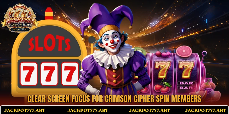 Clear screen focus for Crimson Cipher Spin members