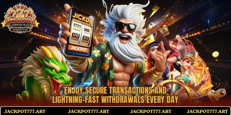 Enjoy secure transactions and lightning-fast withdrawals every day