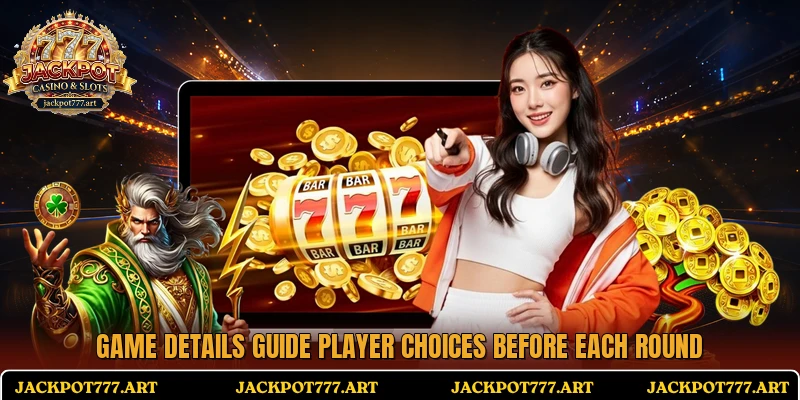 Game details guide player choices before each round