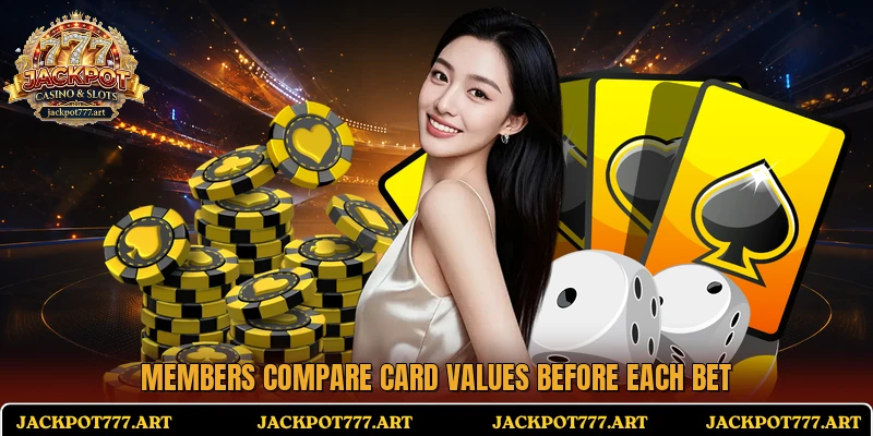 Members compare card values before each bet