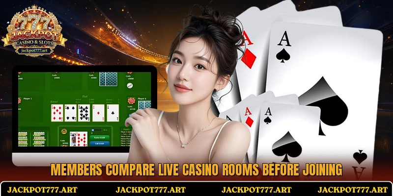 Members compare live casino rooms before joining