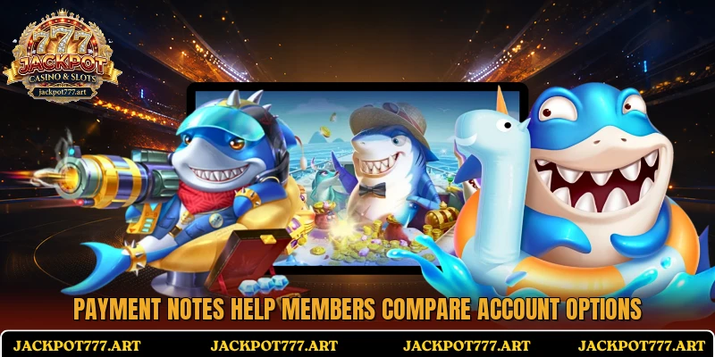 Payment notes help members compare account options