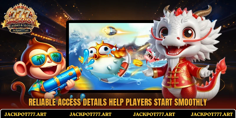 Reliable access details help players start smoothly