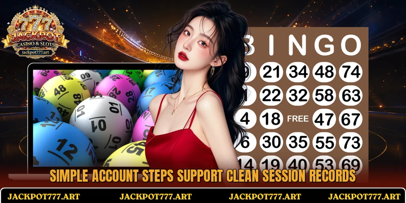 Simple account steps support clean session records