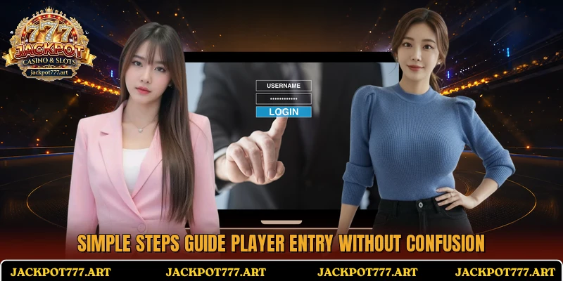 Simple steps guide player entry without confusion